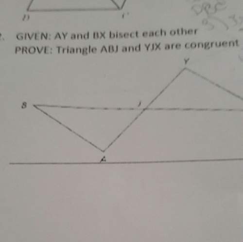 Given: ay and bx bisect each other, prove: triangle abj and yjx are me