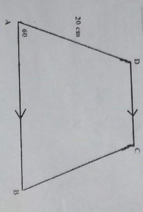 In trapezium abcd, as shown in the figure, ab is parallel to dc, ad=dc=bc=20cm and ‹a=60°. find: (i