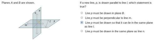 Planes a &amp; b are shown. if a new line, p, is drawn parallel to line l, which statement is true?