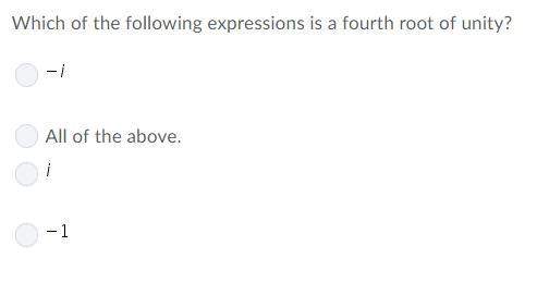 Which of the following expressions is a fourth root of unity?