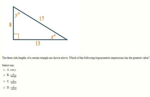 The three side lengths of a certain triangle are shown above. which of the following trigonometric e