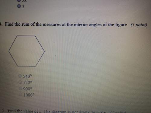 Find the sum of the measures of the interior angles of the figure.  a. 540 b. 720