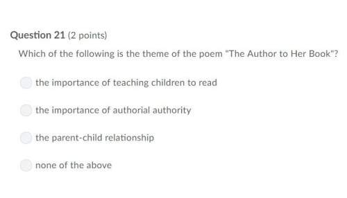 Correct answer only !  which of the following is the theme of the poem, "the author to h