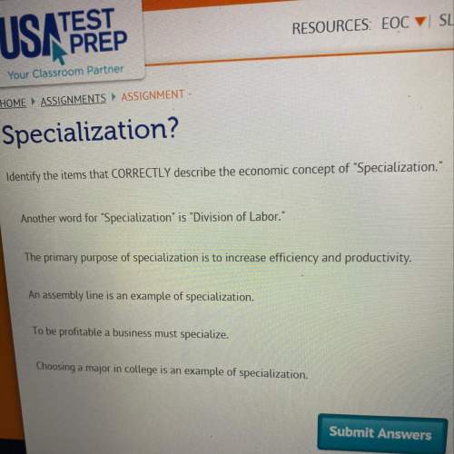 Identify the items that correctly describe the economic concept of "specialization." another word fo