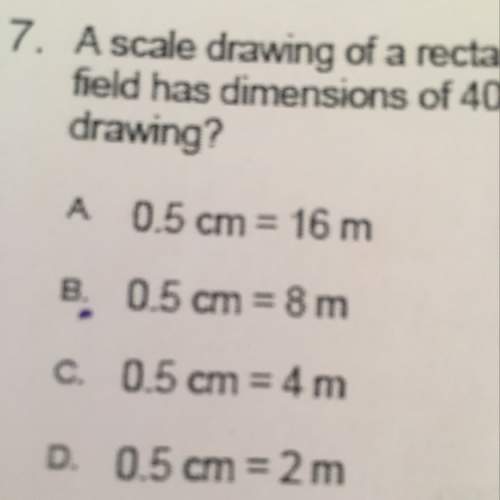 Ascale drawing of a rectangular prism is 10cm by 8.5 cm. if the actual field has dimension of 40m by