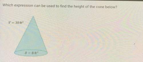 What expression can be used to find the height of the cone below?  v = 30 ft^3