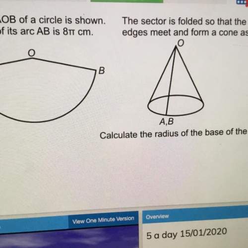 The sector aob of a circle is shown the length of its arc is 8 pie the sector is folded so that the
