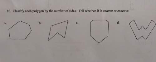 Classify each polygon by the number of sides. tell whether it's convex or concave.