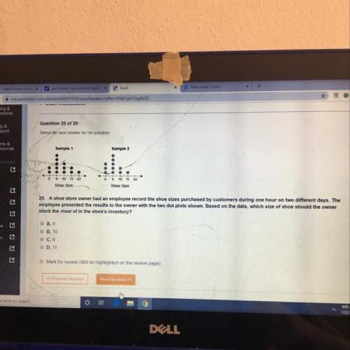 20. a shoe store owner had an employee record the shoe sizes purchased by customers during one hour