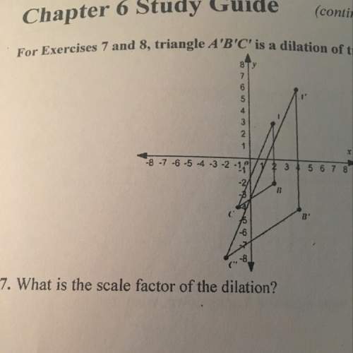What is the scale factor of the dilation