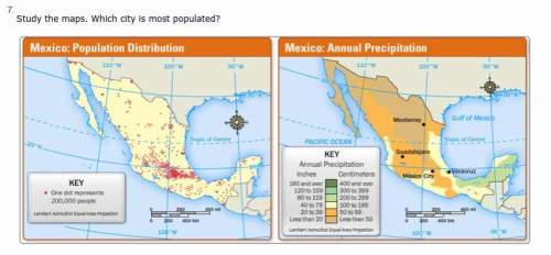 Study the maps. which city is most populated? a. mexico city