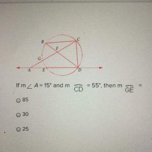 If m a= 15 and m cd= 55, then m ge = ?  photo attached need asap