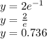 y = 2e ^ {-1}\\y = \frac {2} {e}\\y = 0.736