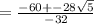 =\frac{-60+-28\sqrt{5}}{-32}