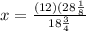 x=\frac{(12)(28\frac{1}{8} }{18\frac{3}{4} }