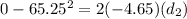 0 - 65.25^2 = 2(-4.65)(d_2)