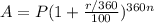 A=P(1+\frac{r/360}{100})^{360n}