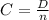 C = \frac{D}{n}