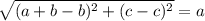 \sqrt{(a+b-b)^2+(c-c)^2}=a