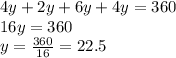 4y+2y+6y+4y=360\\16y=360\\y=\frac{360}{16}=22.5