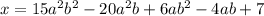 x=15a^2b^2-20a^2b+6ab^2-4ab+7