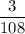 \dfrac{3}{108}