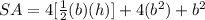 SA=4[\frac{1}{2}(b)(h)]+4(b^{2})+b^{2}