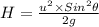 H = \frac{u^{2} \times Sin^{2}\theta }{2g}