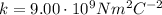 k=9.00 \cdot 10^9 N m^2 C^{-2}