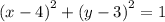 {(x - 4)}^{2} +  {(y - 3)}^{2}  =  1