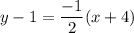 y-1=\dfrac{-1}{2}(x+4)