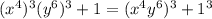 (x^{4})^3(y^{6})^3+1=(x^{4}y^{6})^3+1^3