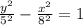 \frac{ {y}^{2} }{ {5}^{2} }  -  \frac{ {x}^{2} }{ {8}^{2} } = 1