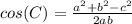 cos(C)=\frac{a^2+b^2-c^2}{2ab}