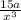 \frac{15a}{x^3}