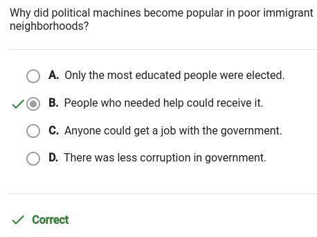 Question 5 of 102 pointswhy did political machines become popular in poor immigrantneighborhoods? oo