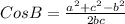 Cos B =\frac{a^2+c^2-b^2}{2bc}