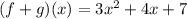(f+g)(x)=3x^2+4x+7