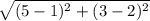 \sqrt{(5-1)^2+(3-2)^2}