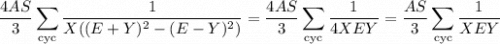 \displaystyle\frac{4AS}3\sum_{\rm cyc}\frac1{X((E+Y)^2-(E-Y)^2)}=\frac{4AS}3\sum_{\rm cyc}\frac1{4XEY}=\frac{AS}3\sum_{\rm cyc}\frac1{XEY}