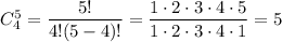 C^5_4=\dfrac{5!}{4!(5-4)!}=\dfrac{1\cdot 2\cdot 3\cdot 4\cdot 5}{1\cdot 2\cdot 3\cdot 4\cdot 1}=5