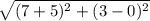 \sqrt{(7+5)^{2}+(3-0)^{2}  }