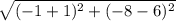 \sqrt{(-1+1)^{2}+(-8-6)^{2}}
