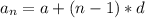 a_{n} = a+(n-1)*d