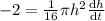 -2 = \frac{ 1}{ 16}\pi h^{2} \frac{\text{d}h}{\text{d}t}