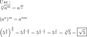 Use:\\\sqrt[n]{a^m}=a^{\frac{m}{n}}\\\\(a^n)^m=a^{nm}\\\\\left(5^{\frac{3}{4}}\right)^{\frac{2}{3}}=5^{\frac{3}{4}\cdot\frac{2}{3}}=5^{\frac{1}{2}\cdot\frac{1}{1}}=5^{\frac{1}{2}}=\sqrt[2]{5}=\boxed{\sqrt5}
