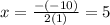 x=\frac{-(-10)}{2(1)}=5