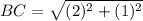 BC=\sqrt{(2)^{2}+(1)^{2}}