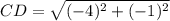 CD=\sqrt{(-4)^{2}+(-1)^{2}}