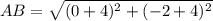 AB=\sqrt{(0+4)^{2}+(-2+4)^{2}}